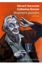 Vraiment peindre - entretien