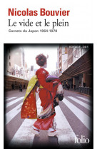 Le vide et le plein - carnets du japon 1964-1970