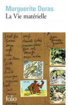 La vie materielle - marguerite duras parle a jerome beaujour