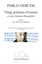 Vingt poemes d-amour et une chanson desesperee / les vers du capitaine