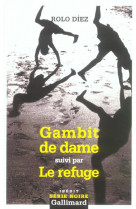 Gambit de dame/le refuge