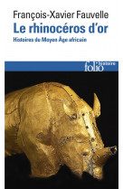 Le rhinoceros d'or - histoires du moyen age africain