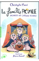 La famille royale - t01 - vacances en chateau pliable