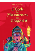 L-ecole des massacreurs de dragons - vol01