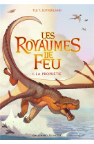 Les royaumes de feu, 1 - la prophetie