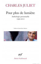 Pour plus de lumiere - anthologie personnelle (1990-2012)