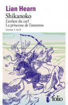 Shikanoko. livres 1 et 2 - l'enfant du cerf - la princesse de l'automne