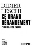 Ce grand derangement - l'immigration en face