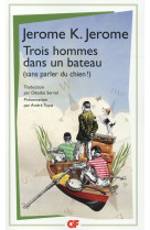 Trois hommes dans un bateau - (sans parler du chien !)