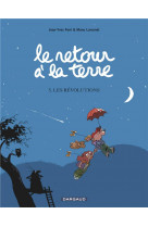 Le retour a la terre - tome 5 - les revolutions