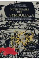 Dictionnaire des symboles - edition realisee par monsieur christian lacroix - tirage limite