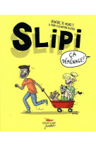 Slipi - ca demenage !