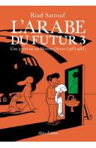 L'arabe du futur - volume 3