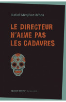 Le directeur n'aime pas les cadavres