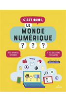 C-est quoi, le monde numerique ?