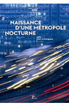 Naissance d'une metropole nocture