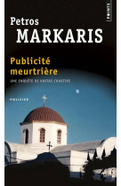 Publicite meurtriere - une enquete de kostas charitos