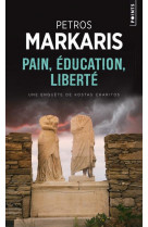 Pain, education, liberte
