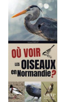 Ou voir les oiseaux en normandie ?