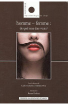 Homme-femme  -  de quel sexe etes-vous ?