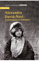 Alexandra david neel  -  exploratrice et feministe