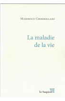 La maladie de la vie