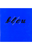 Bleu. histoire d-une couleur