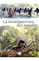 La recomposition des mondes