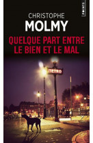 Quelque part entre le bien et le mal
