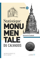 Statistique monumentale du calvados tome 3 vire bayeux