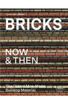 #034;bricks now et then  -  the oldest man-made  -  building material#034;