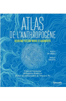 Atlas de l'anthropocene (2e edition)