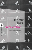 Acceleration une critique sociale du temps
