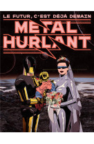 Metal hurlant n 1 - le futur c'est deja demain