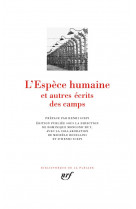 L'espece humaine et autres ecrits des camps