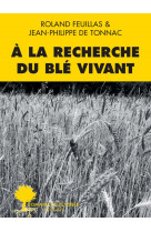 A la recherche du ble vivant