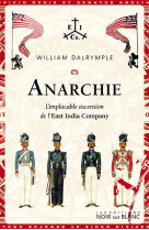 Anarchie - l-implacable ascension de l-east india company