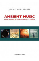 Ambient music - de brian eno a hollywood