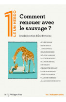 Comment renouer avec le sauvage ?