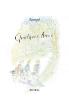 Quelques amis