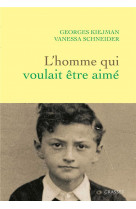 L'homme qui voulait etre aime