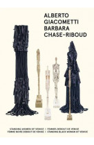 Barbara chase-riboud / alberto giacometti - standing women o