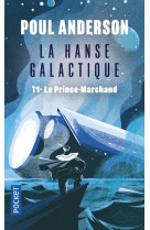 La hanse galactique t.1 : le prince-marchand