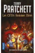 Les ch'tits hommes libres  -  un roman du disque-monde