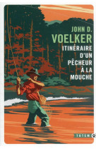 Itineraire d'un pecheur a la mouche