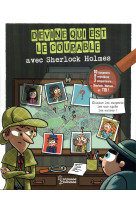 Devine qui est le coupable avec sherlock holmes !