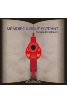 Memoire a bout portant