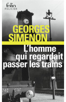 L-homme qui regardait passer les trains