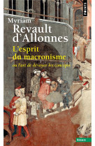 L'esprit du macronisme - ou l'art de devoyer les concepts