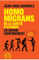 Homo migrans : de la sortie d'afrique au grand confinement